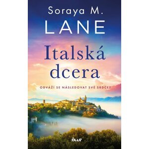 Italská dcera -  Soraya M. Lane