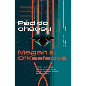 Pád do chaosu -  Megan E. O’Keefeová