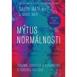 Mýtus normálnosti -  Daniel Maté