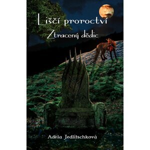 Liščí proroctví -  Adéla Jedlitschková