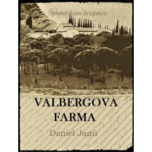 Valbergova farma -  Daniel Janů