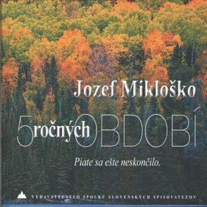5 ročných období -  Jozef Mikloško