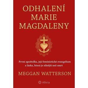 Odhalení Marie Magdaleny -  Meggan Watterson