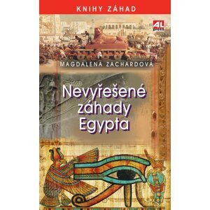 Nevyřešené záhady Egypta -  Magdalena Zachardová