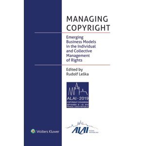 Managing Copyright: Emerging Business Models in the Individual and Collective Management of Rights -  Rudolf Leška