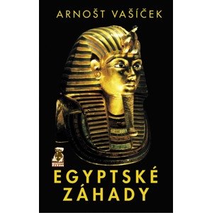 Egyptské záhady -  Arnošt Vašíček