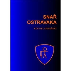Snař Ostravaka -  Stavitel Stavařský