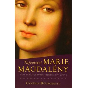 Tajemství Marie Magdalény -  Cynthia Bourgeault