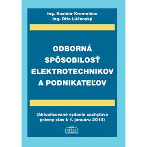 Odborná spôsobilosť elektrotechnikov a podnikateľov -  Ing. Kazimír Kremničan