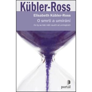O smrti a umírání -  Elisabeth Kübler - Rossová