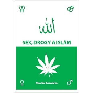 Sex, drogy a islám -  Martin Konvička