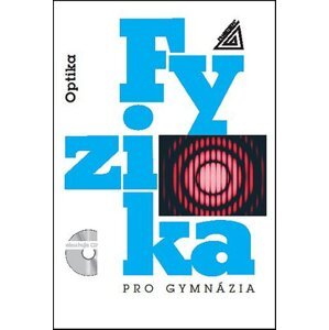 Fyzika pro gymnázia Optika + CD -  Oldřich Lepil