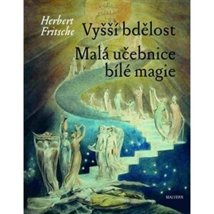 Vyšší bdělost Malá učebnice bílé magie -  Herbert Fritsche