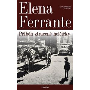 Příběh ztracené holčičky -  Elena Ferrante