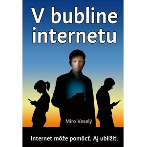 V bubline internetu -  Miro Veselý