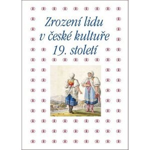 Zrození lidu v české kultuře 19. století -  Taťána Petrasová