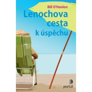 Lenochova cesta k úspěchu -  Bill O’Hanlon