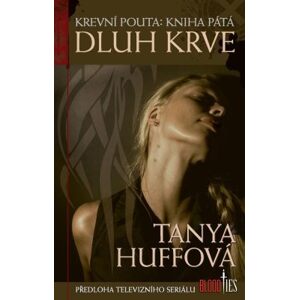 Dluh krve -  Tanya Huffová