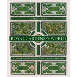 Royal Gardens of the World -  Mark Lane