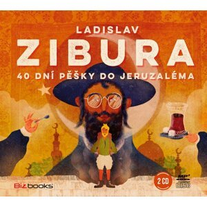 40 dní pěšky do Jeruzaléma -  Ladislav Zibura