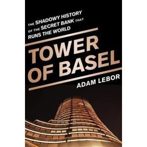 Tower of Basel -  Adam Lebor