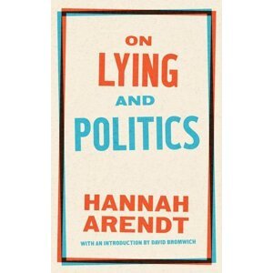 On Lying and Politics -  Hannah Arendt