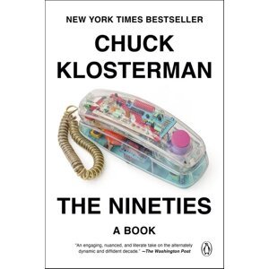 The Nineties -  Chuck Klosterman