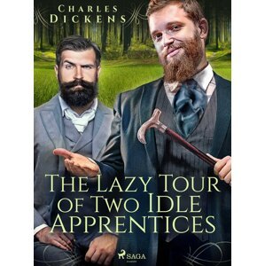 The Lazy Tour of Two Idle Apprentices -  Wilkie Collins