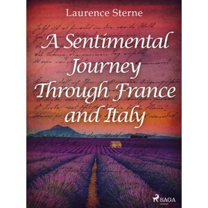 A Sentimental Journey Through France and Italy -  Laurence Sterne