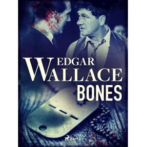 Bones -  Edgar Wallace