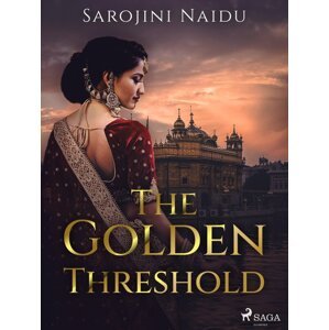 The Golden Threshold -  Sarojini Naidu
