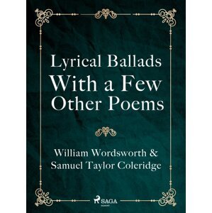 Lyrical Ballads, With a Few Other Poems -  William Wordsworth