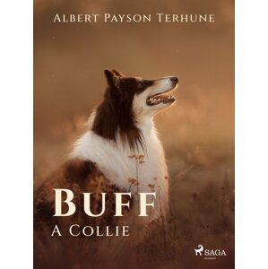 Buff: A Collie -  Albert Payson Terhune