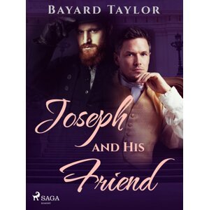 Joseph and His Friend -  Bayard Taylor