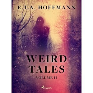Weird Tales Volume 2 -  E.T.A. Hoffmann