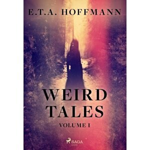 Weird Tales Volume 1 -  E.T.A. Hoffmann