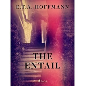 The Entail -  E.T.A. Hoffmann