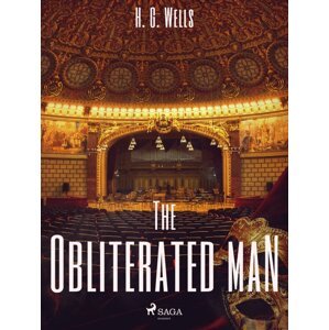 The Obliterated Man -  H. G. Wells
