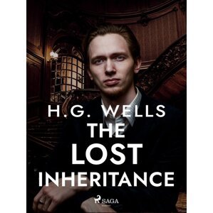The Lost Inheritance -  H. G. Wells