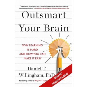 Přechytračte svůj mozek -  Daniel T. Willingham
