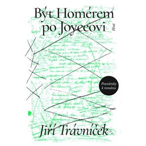 Být Homérem po Joyceovi -  Prof. PhDr. Jiří Trávníček M. A.