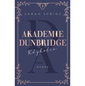 Akademie Dunbridge Kdykoliv -  Sarah Sprinz