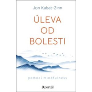 Úleva od bolesti -  Jon Kabat-Zinn