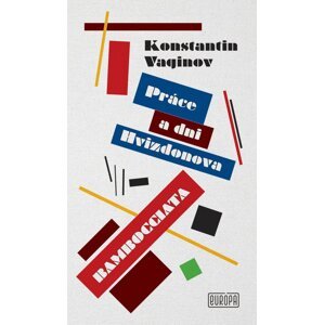 Práce a dni Hvizdonova Bombocciada -  Konstantin Vaginov