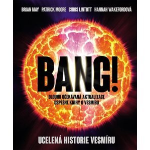Bang! Ucelená historie vesmíru -  Brian May
