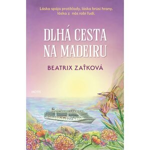 Dlhá cesta na Madeiru -  Beatrix Zaťková
