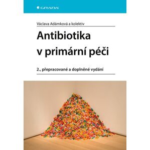 Antibiotika v primární péči -  Václava Adámková