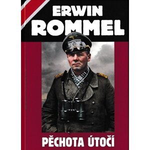 Pěchota útočí -  Erwin Rommel