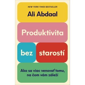 Produktivita bez starostí -  Ali Abdaal