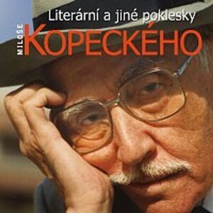 Literární a jiné poklesky Miloše Kopeckého -  neuveden